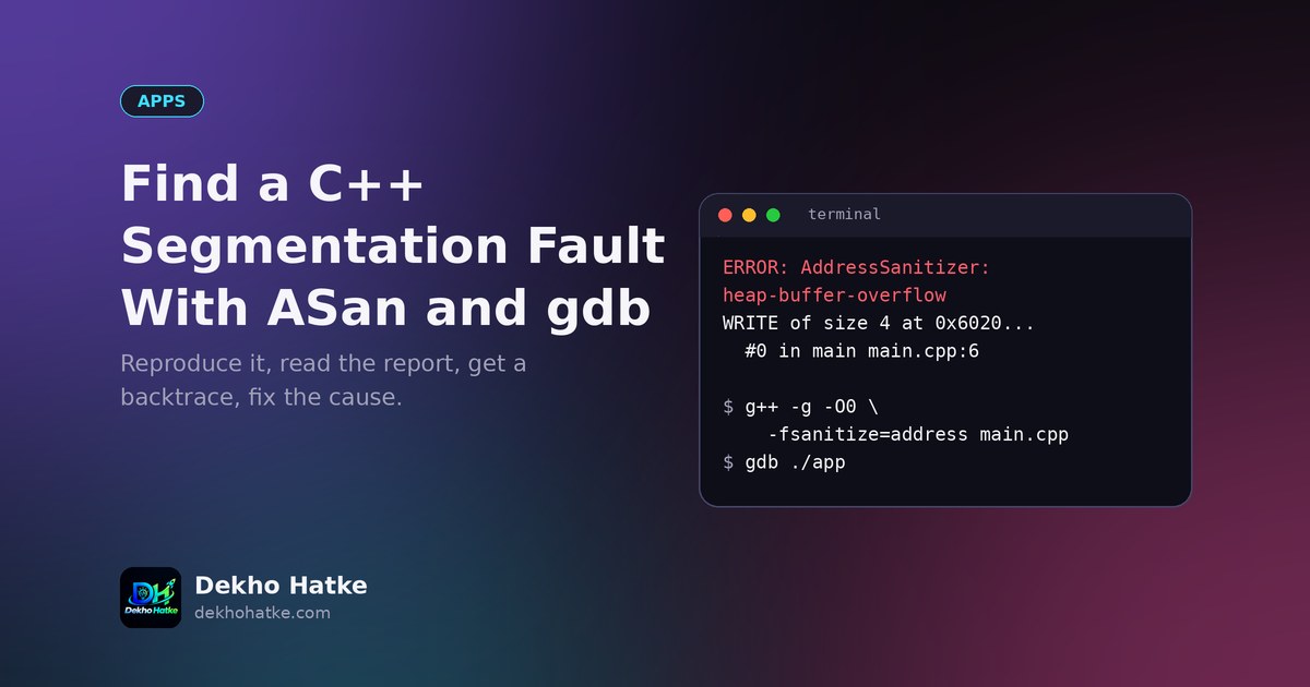 Find a C++ Segmentation Fault with AddressSanitizer and gdb - cover illustration