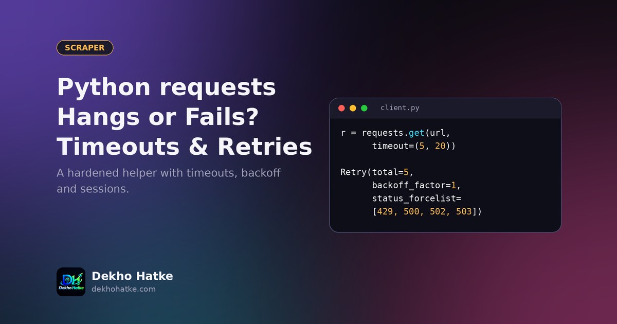 Python requests Hangs or Fails Randomly? Timeouts, Retries and Sessions - cover illustration